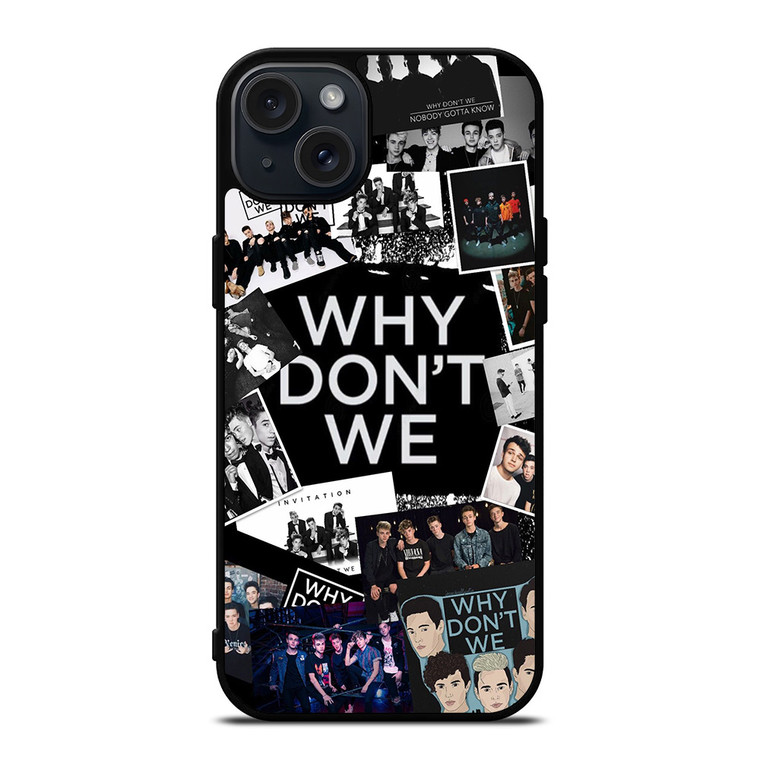 WHY DON'T WE BAND COLLAGE iPhone 15 Plus Case Cover WHY DON'T WE BAND COLLAGE iPhone 15 Plus Case Cover