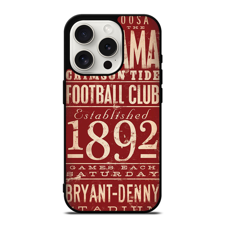 ALABAMA CRIMSON TIDE FOOTBALL CLUB 1892 iPhone 15 Pro Case Cover