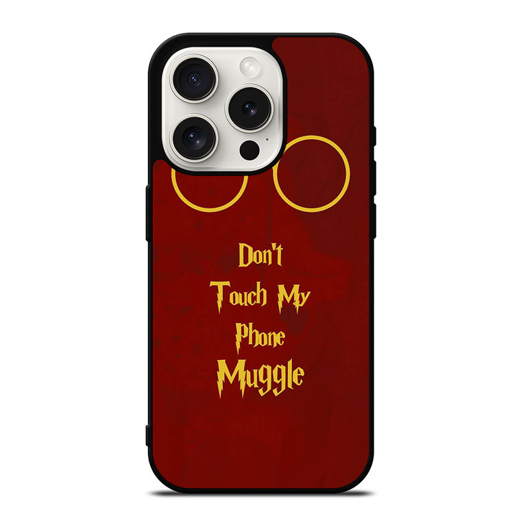 HARRY POTTER DONT TOUCH MY PHONE iPhone 15 Pro Case Cover