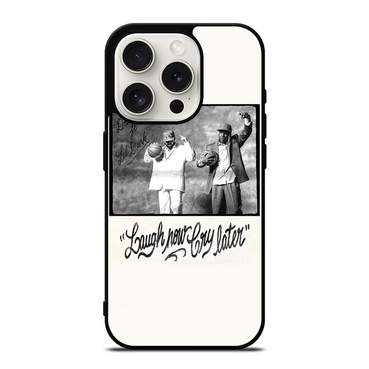 LAUGH NOW CRY LATER DRAKE iPhone 15 Pro Case Cover LAUGH NOW CRY LATER DRAKE iPhone 15 Pro Case Cover