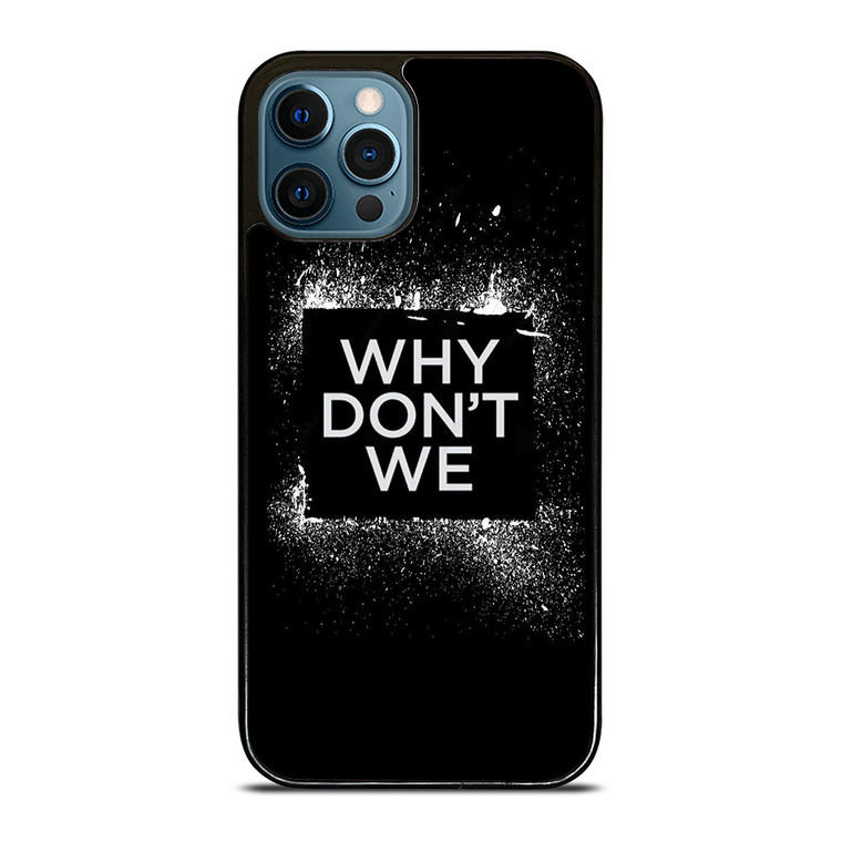 WHY DONT WE GROUP BAND LOGO iPhone 12 Pro Max Case Cover