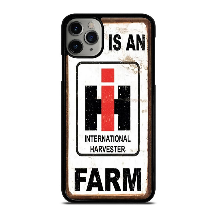 INTERNATIONAL HARVESTER IH THIS IS AN FARM iPhone 11 Pro Max Case Cover