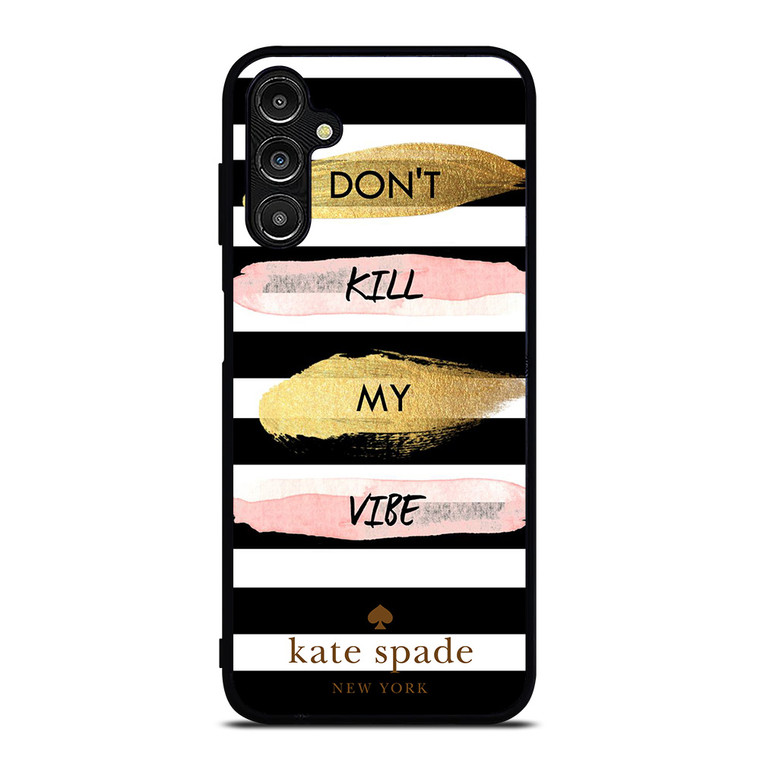 KATE SPADE DON'T KILL MY VIBE Samsung Galaxy A14 Case Cover