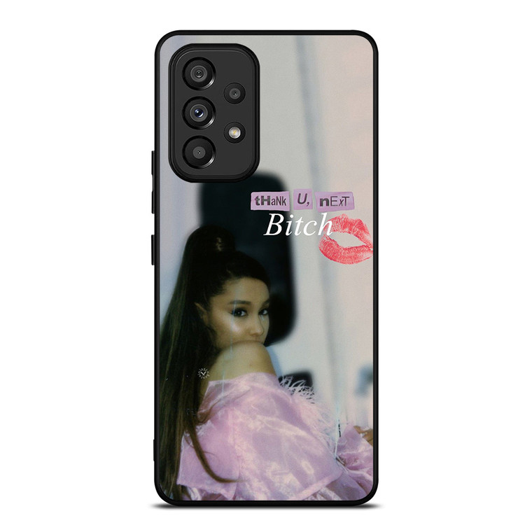 ARIANA GRANDE THANK U NEXT BITCH Samsung Galaxy A53 Case Cover