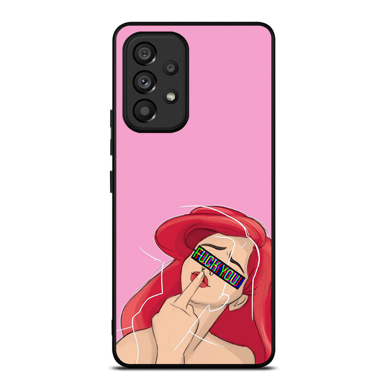 ARIEL THE LITTLE MERMAID FUCK YOU Samsung Galaxy A53 Case Cover