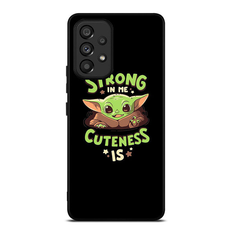BABY YODA STAR WARS STRONG CUTENESS Samsung Galaxy A53 Case Cover
