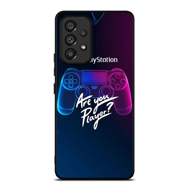 PLAY STATION PS ARE YOU PLAYER Samsung Galaxy A53 Case Cover