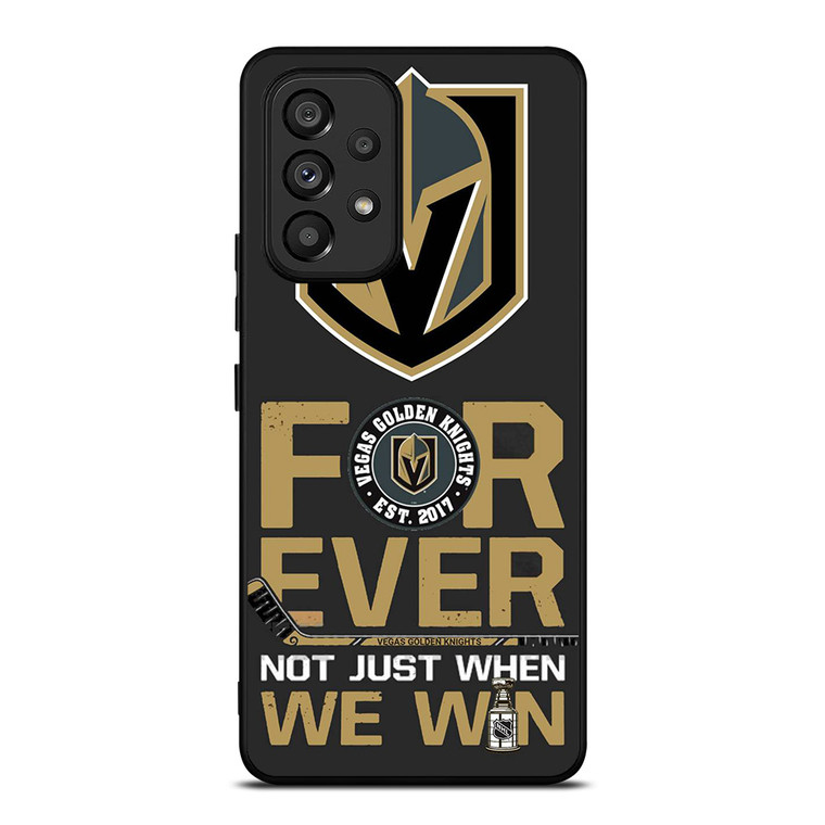 VEGAS GOLDEN KNIGHT FOR EVER NOY WHEN WE WIN Samsung Galaxy A53 Case Cover