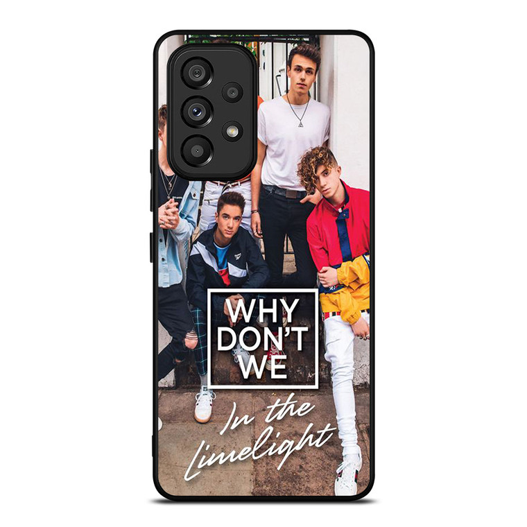 WHY DON'T WE IN THE LIMELIGHT Samsung Galaxy A53 Case Cover