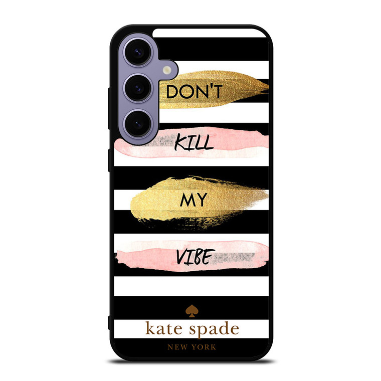 KATE SPADE DON'T KILL MY VIBE Samsung Galaxy S24 Plus Case Cover