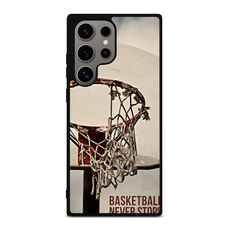 BASKETBALL NEVER STOPS 2 Samsung Galaxy S24 Ultra Case Cover