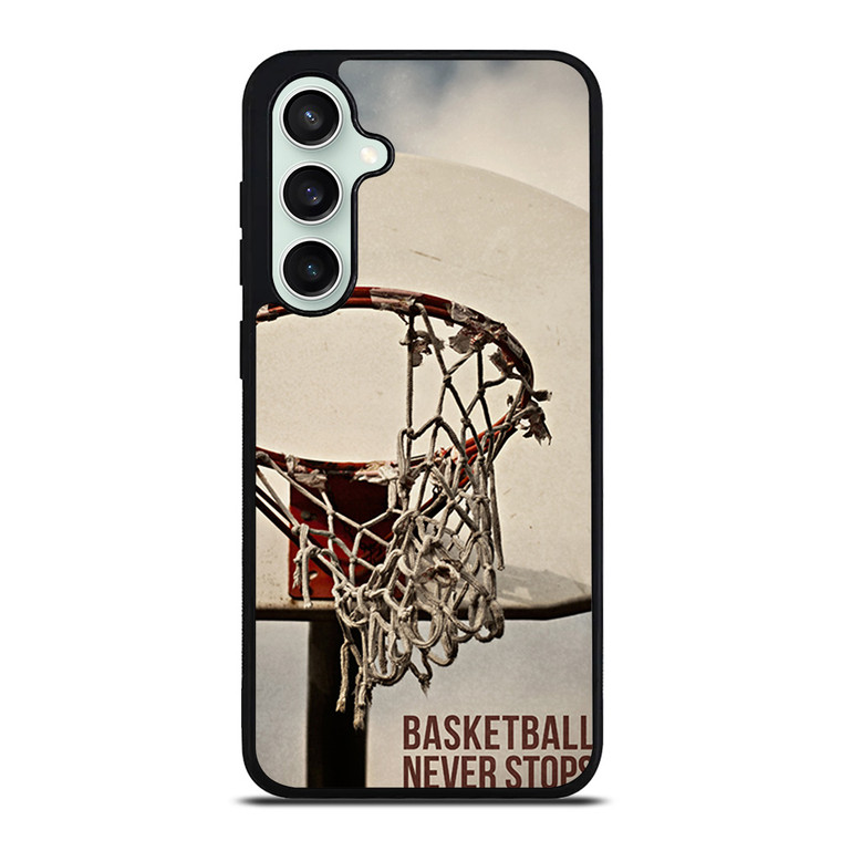 BASKETBALL NEVER STOPS 2 Samsung Galaxy S23 FE Case Cover
