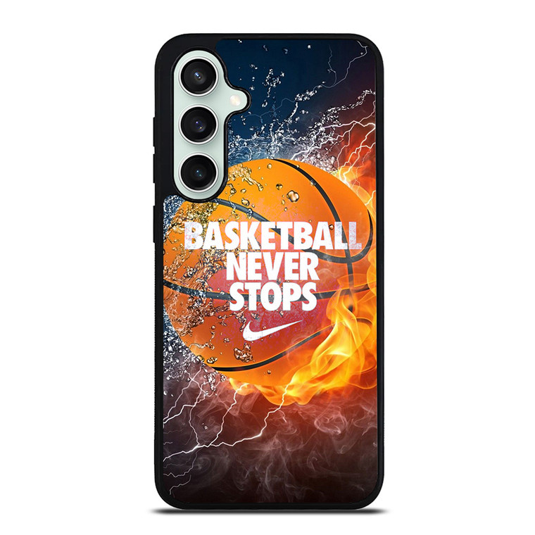 BASKETBALL NEVER STOPS 3 Samsung Galaxy S23 FE Case Cover