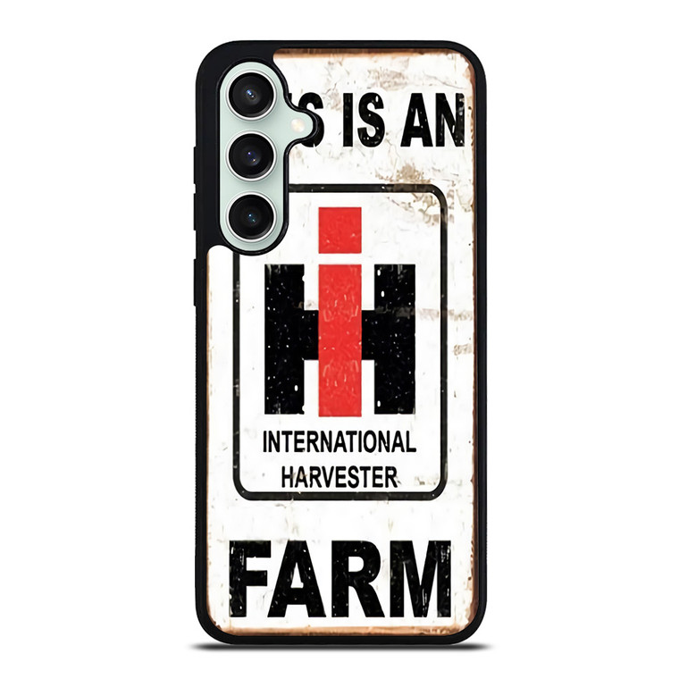 INTERNATIONAL HARVESTER IH THIS IS AN FARM Samsung Galaxy S23 FE Case Cover