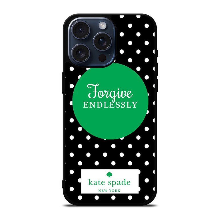KATE SPADE NEW YORK FORGIVE ENDLESSLY iPhone 15 Pro Max Case Cover
