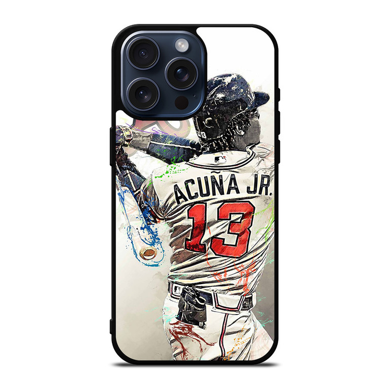 RONALD ACUNA JR 13 ATLANTA BRAVES iPhone 15 Pro Max Case Cover