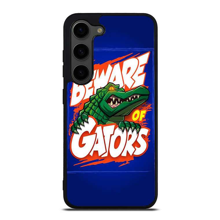 BEWARE OF FLORIDA GATORS FOOTBALL TEAM MASCOT Samsung Galaxy S23 Plus Case Cover