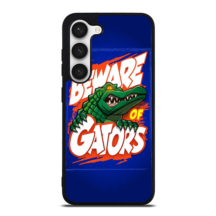 BEWARE OF FLORIDA GATORS FOOTBALL TEAM MASCOT Samsung Galaxy S23 Case Cover
