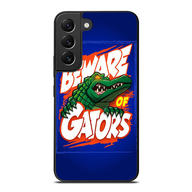BEWARE OF FLORIDA GATORS FOOTBALL TEAM MASCOT Samsung Galaxy S22 Plus Case Cover