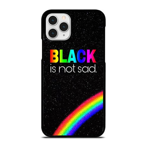 BLACK IS NOT SAD QOUTE iPhone 11 Pro Case Cover