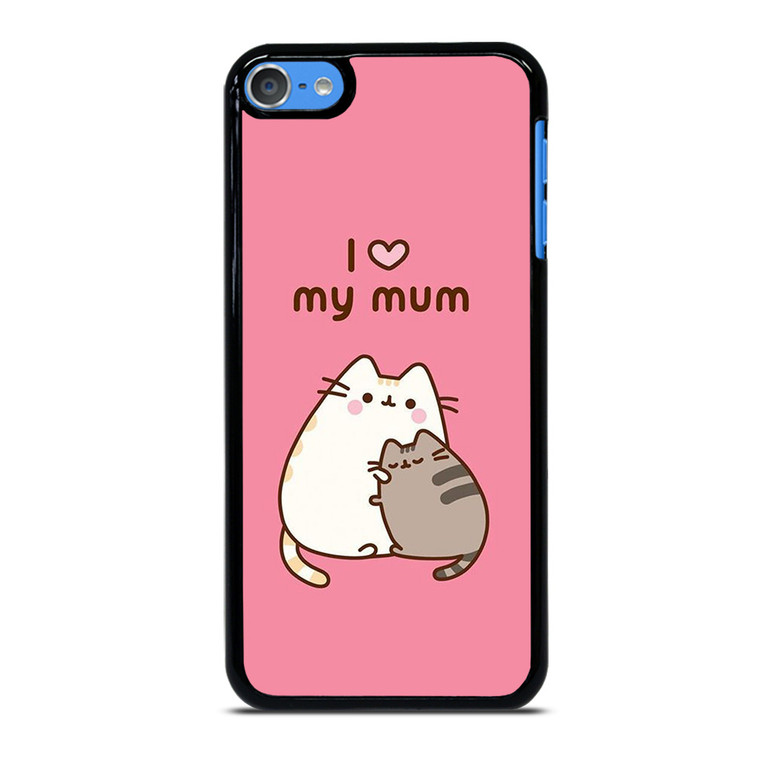 PUSHEEN CAT I LOVE MY MUM iPod Touch 7 Case
