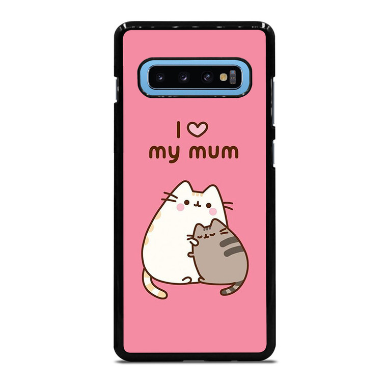 PUSHEEN CAT I LOVE MY MUM Samsung Galaxy S10 Plus Case Cover