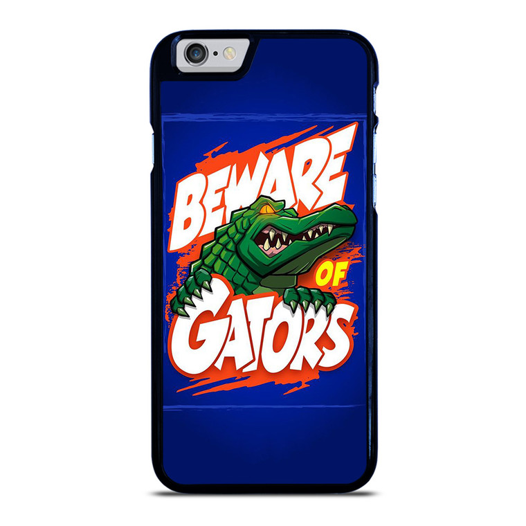 BEWARE OF FLORIDA GATORS FOOTBALL TEAM MASCOT iPhone 6 / 6S Case Cover