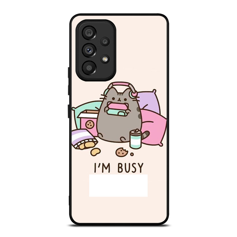 PUSHEEN CAT I'M BUSY Samsung Galaxy A53 Case Cover