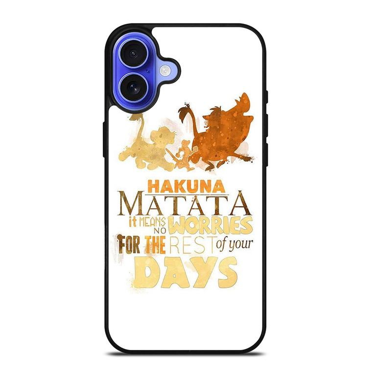 HAKUNA MATATA QUOTE LION KING iPhone 16 Case Cover