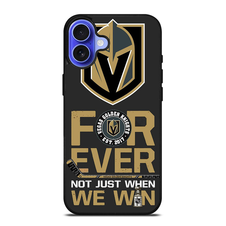 VEGAS GOLDEN KNIGHT FOR EVER NOY WHEN WE WIN iPhone 16 Case Cover