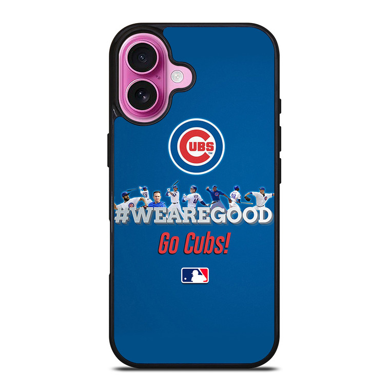 CHICAGO CUBS MLB WE ARE GOOD iPhone 16 Plus Case Cover