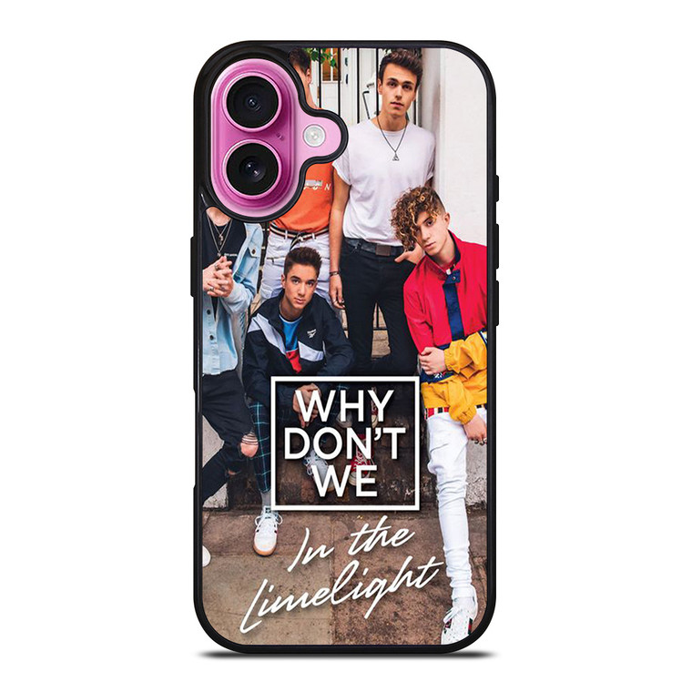 WHY DON'T WE IN THE LIMELIGHT iPhone 16 Plus Case Cover