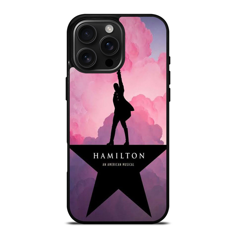 HAMILTON AN AMERICAN MUSICAL iPhone 16 Pro Max Case Cover HAMILTON AN AMERICAN MUSICAL iPhone 16 Pro Max Case Cover
