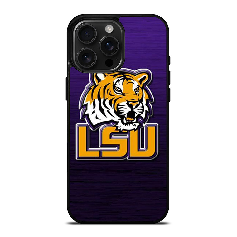 LSU TIGERS WOODEN LOGO iPhone 16 Pro Max Case Cover