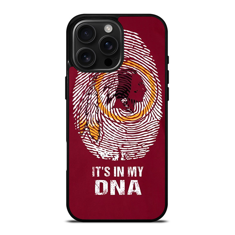 WASHINTON REDSKINS LOGO IT IS MY DNA iPhone 16 Pro Max Case Cover