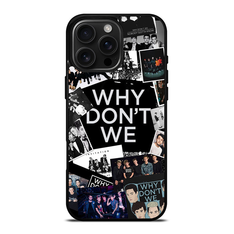 WHY DON'T WE BAND COLLAGE iPhone 16 Pro Max Case Cover