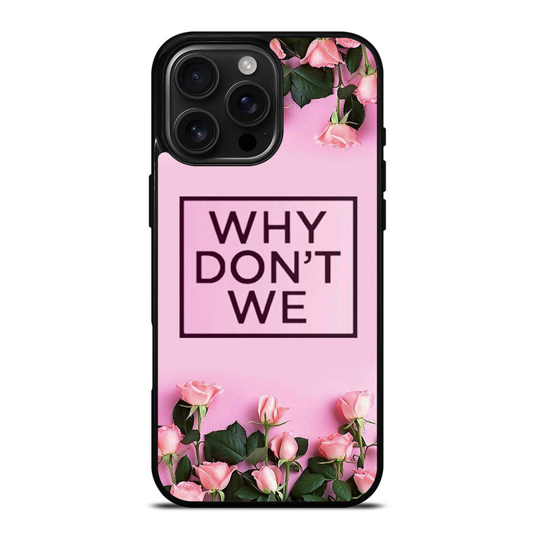 WHY DONT WE PINK FLOWER iPhone 16 Pro Max Case Cover