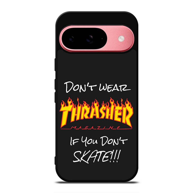 DON'T SKATE THRASHER Google Pixel 9 Case Cover