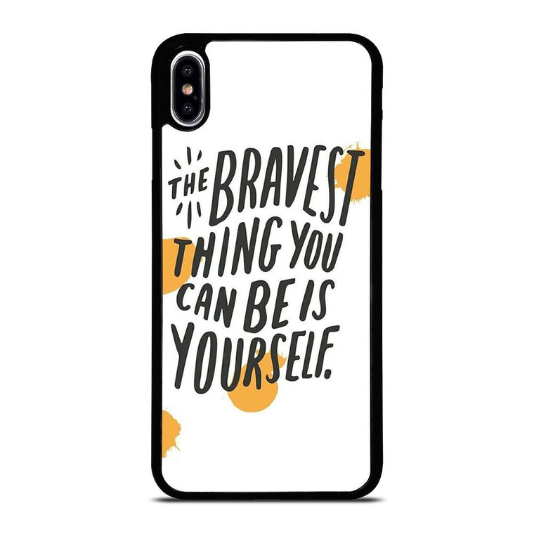 THE BRAVE THING QUOTE iPhone XS Max Case Cover