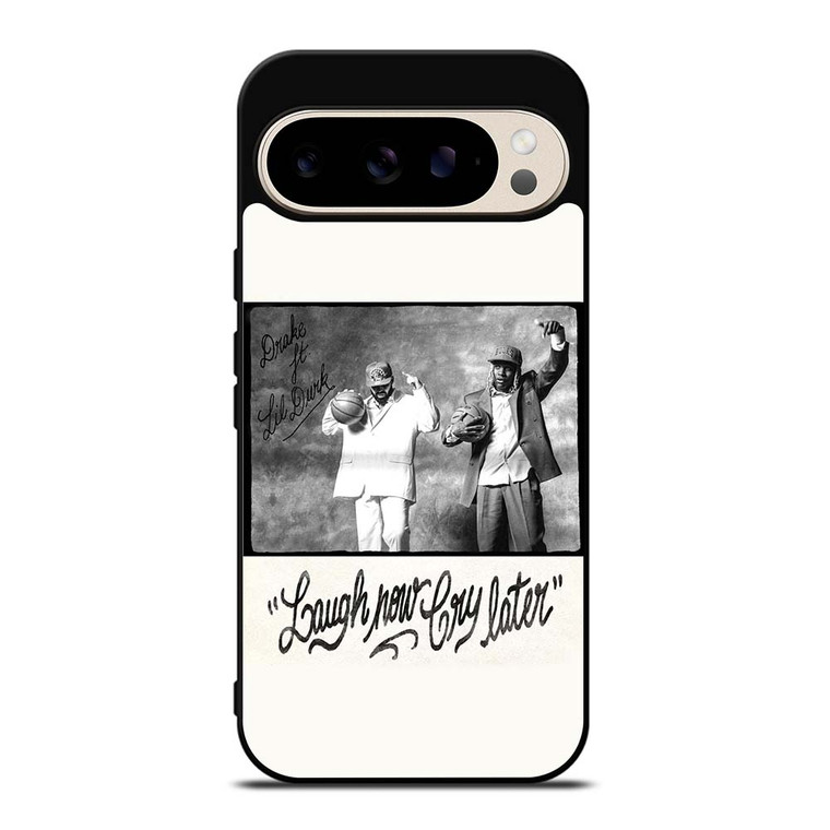 LAUGH NOW CRY LATER DRAKE Google Pixel 9 Pro Case Cover