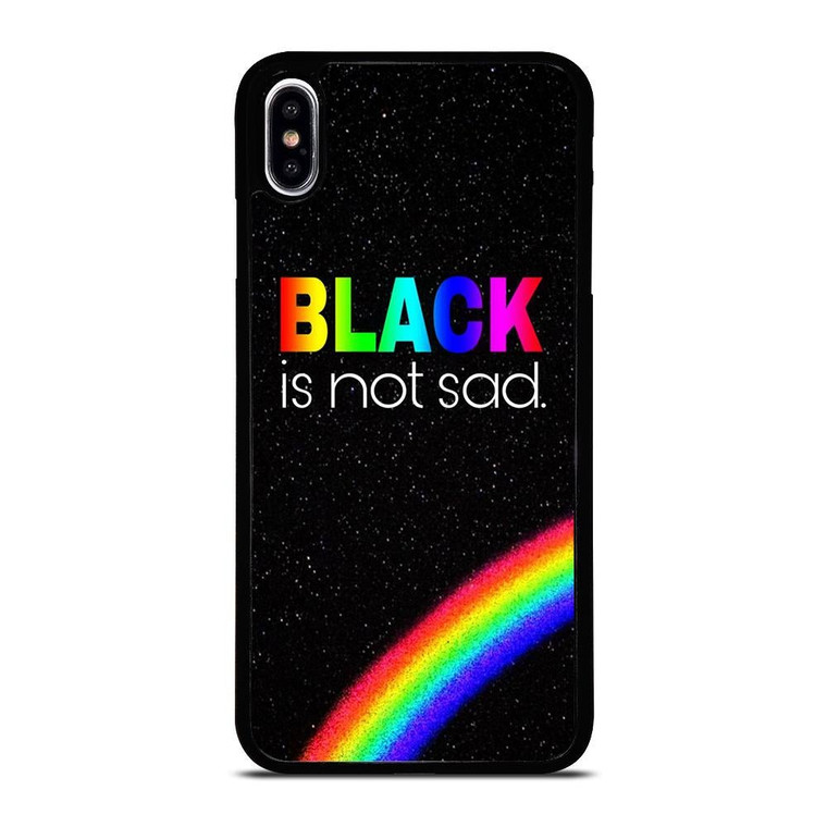 BLACK IS NOT SAD QOUTE iPhone XS Max Case Cover