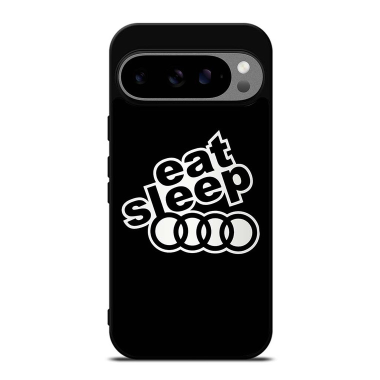 EAT SLEEP AUDI Google Pixel 9 Pro XL Case Cover