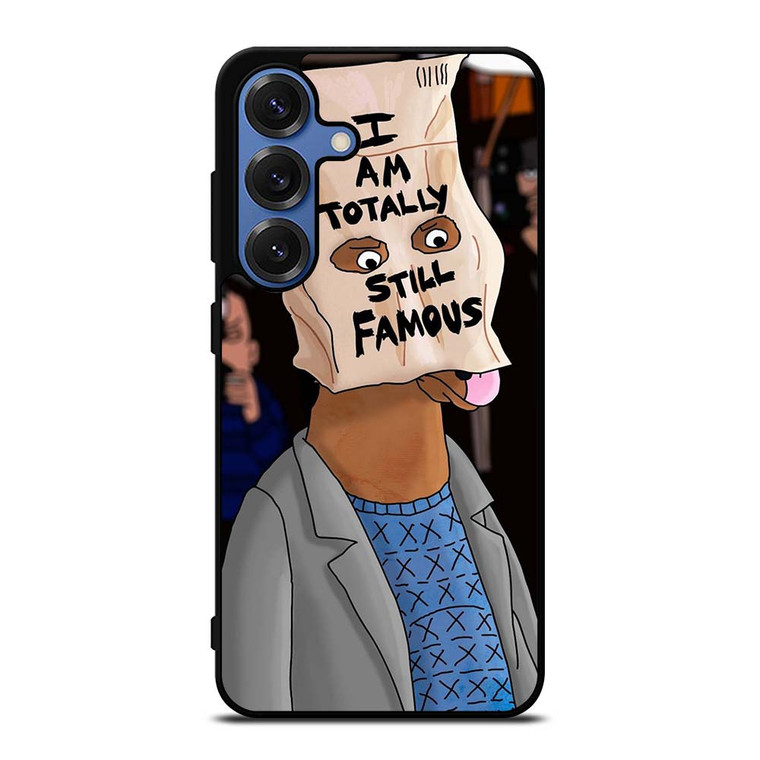 BOJACK HORSEMAN I TOTALLY STILL FAMOUS Samsung Galaxy S25 Case Cover