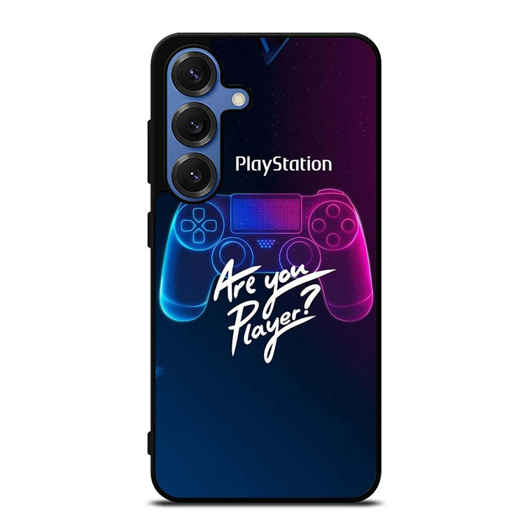 PLAY STATION PS ARE YOU PLAYER Samsung Galaxy S25 Case Cover