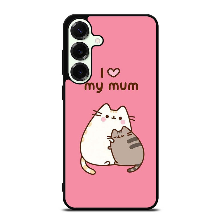 PUSHEEN CAT I LOVE MY MUM Samsung Galaxy S25 Plus Case Cover