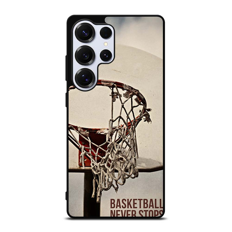 BASKETBALL NEVER STOPS 2 Samsung Galaxy S25 Ultra Case Cover