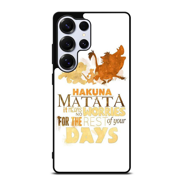 HAKUNA MATATA QUOTE LION KING Samsung Galaxy S25 Ultra Case Cover