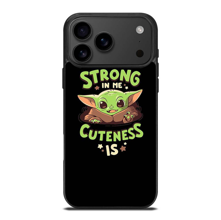 BABY YODA STAR WARS STRONG CUTENESS iPhone 17 Pro Max Case Cover