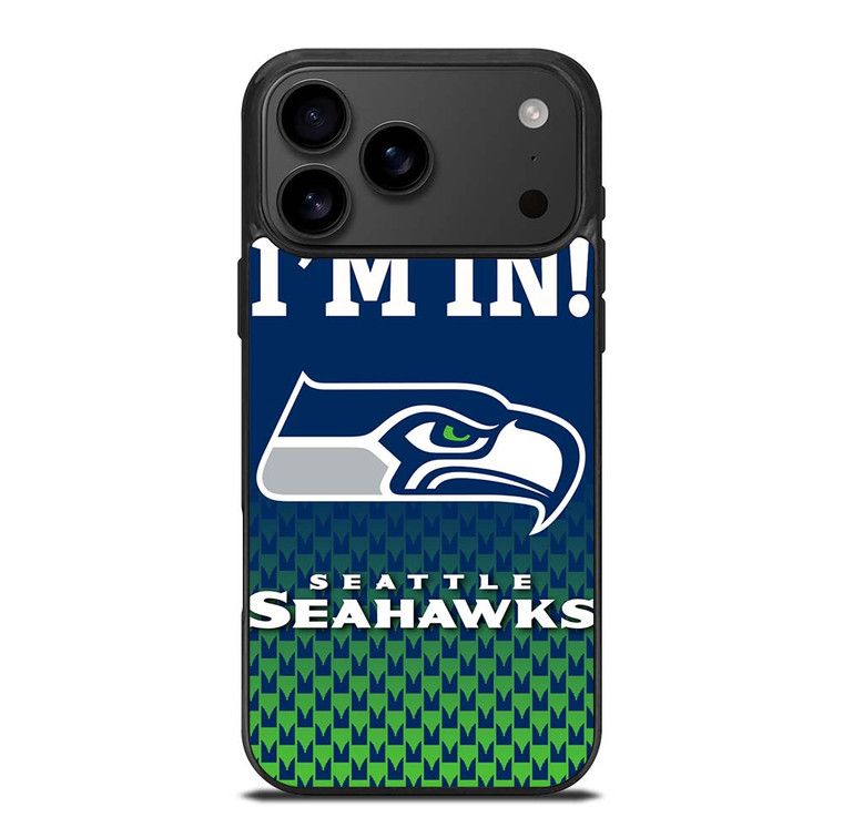 IM IN SEATTLE SEAHAWKS iPhone 17 Pro Max Case Cover