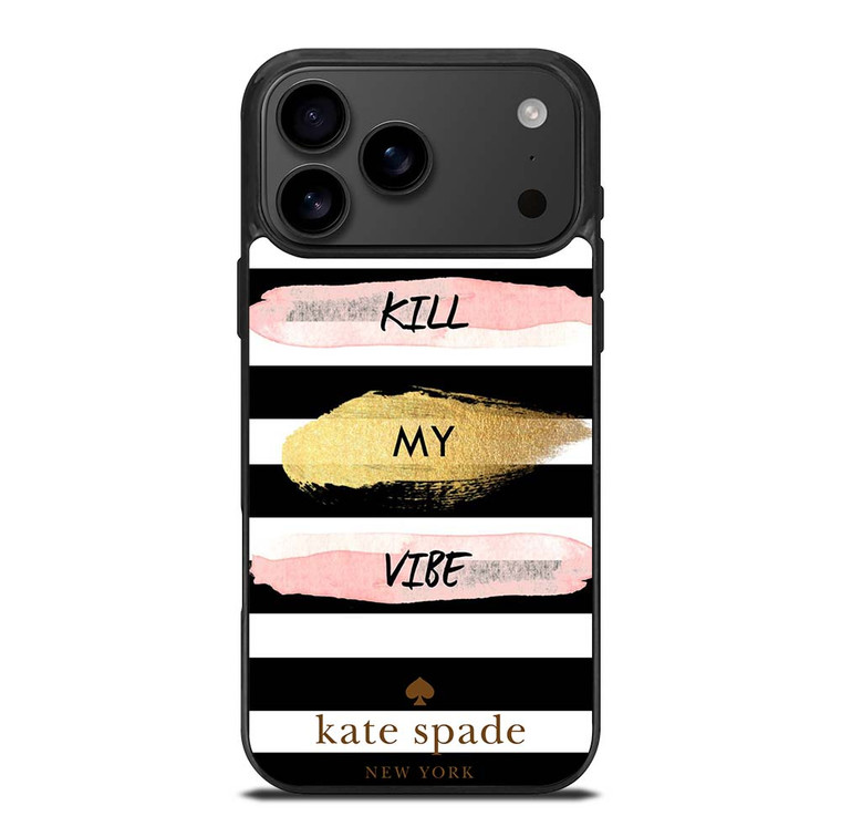 KATE SPADE DON'T KILL MY VIBE iPhone 17 Pro Max Case Cover